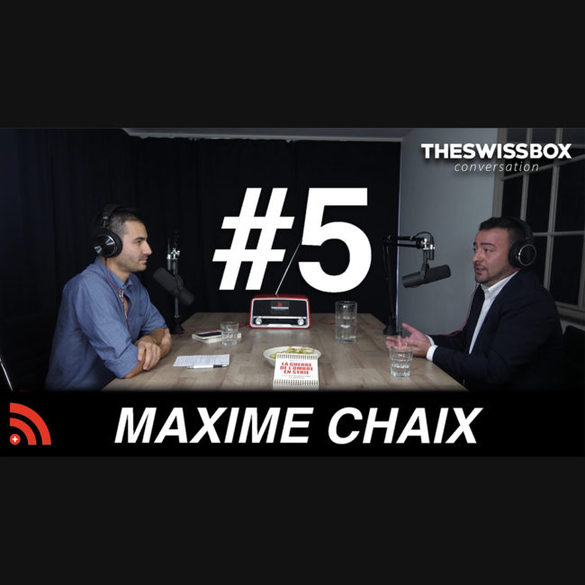 La guerre de l'ombre en Syrie avec MAXIME CHAIX - TheSwissBox Conversation podcast