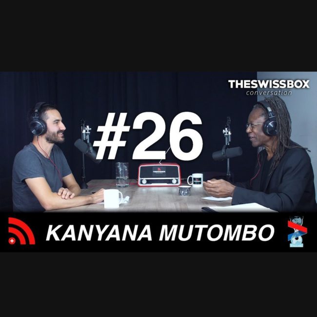 Kanyana Mutombo - racisme anti-noire - podcast the swissbox